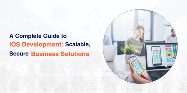 A Complete Guide to iOS App Development 2025